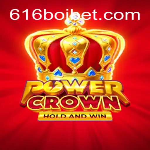 Unveiling PowerCrown: The Ultimate Gaming Experience on 616Boi.COM Platform - Online Cassino Brasil #1